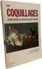 Les coquillages chefs-d'œuvre de la vie sous-marine. Hugh et Marguerite Stix et R. Tucker Abbott