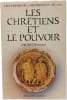 Les Chr&eacute;tiens et le pouvoir. Michel Cl&eacute;venot