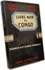 Livre noir du Congo. H&eacute;l&egrave;ne Tournaire  Robert Bouteaud