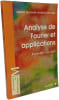 Analyse De Fourier Et Applications. Exercices Corriges. Dalmasso Jean-Louis  Witomski Patrick