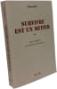 Survivre est un m&eacute;tier: R&eacute;cit. Sahl Hans