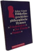 H&ouml;lderlins geschichtsphilosophische Hymnen. Friedensfeier - Der Einzige - Patmos. Schmidt Jochen