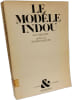 Le mod&egrave;le indou. Guy Deleury