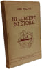 Ni lumi&egrave;re ni &eacute;toile. JAN VALTIN