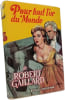 Pour tout l'or du Monde - editions Fleuve Noir. Robert Gaillard