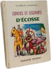 Contes et l&eacute;gendes d'&Eacute;cosse. CH. QUINEL ET A. DE MONTGON