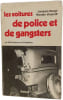 Les voitures de police et de gangsters. Jacques Borg&eacute; Nicolas Viasnoff