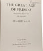 The Great Age of Fresco: Discoveries Recoveries and Survivals. Millard Meiss