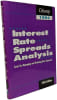 Interest Rate Spreads Analysis: Tools for Managing and Reducing Rate Exposure. Citicorp