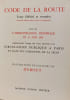 CODE DE LA ROUTE. Texte officiel et complet. Nouvelle &eacute;dition mise &agrave; jour et augment&eacute;e. Suivi de l'Ordonnance G&eacute;n&eacute;rale du 1er Juin 1959 r&eacute;glementant ...