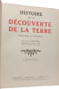 Histoire de la d&eacute;couverte de la Terre. Ch. de La Ronci&egrave;re
