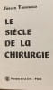 Le si&egrave;cle de la chirurgie. J&uuml;rgen Thorwald
