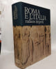 Roma e l'Italia: radices imperii. CARMINE AMPOLO  FILIPPO CASSOLA  FABRIZIO FABBRINI  EMILIO GABBA  ALBERTO GRILLI  EUGENIO LA ROCCA  MASSIMILIANO ...