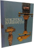 Magistra Barbaritas - I barbari in italia. MARIA GIOVANNA ARCAMONE  ERMANNO A. ARSLAN  CARLO BERTELLI  VOLKER BIERBRAUER  CARLRICHARD BR&Uuml;HL  GUGLIELMO ...