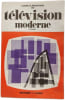 Cours &eacute;l&eacute;mentaire de t&eacute;l&eacute;vision moderne. R. Besson