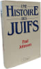 Une histoire des juifs. Johnson Paul
