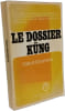 le dossier kung. faits et documents. Thierry Mantoux
