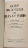 Guide historique des rues de Paris. Charles Braibant  Albert Mirot  Michel Le Mo&euml;l