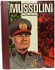 Mussolini le Fascisme. Andr&eacute; Brissaud