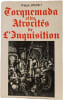 Torquemada et les atrocit&eacute;s de l'Inquisition. Philippe Brunet