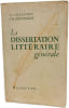 La Dissertation litt&eacute;raire g&eacute;n&eacute;rale. A. Chassang  Ch. Senninger