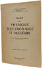 Trait&eacute; de physique &eacute;lectronique et nucl&eacute;aire. Lucien Chr&eacute;tien