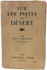 Sur les pistes du d&eacute;sert. L&eacute;on Lehuraux