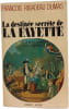 La destin&eacute;e secr&egrave;te de LA FAYETTE ou le Messianisme r&eacute;volutionnaire. FRAN&Ccedil;OIS RIBADEAU DUMAS