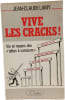 Vive les cracks. vie et moeurs des b&ecirc;tes &agrave; concours. Lamy Jean-Claude