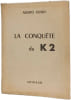 La Conqu&ecirc;te du K2 : Traduit de l'italien par Edmond Barincou. Ardito Desio