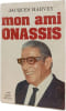 Mon ami Onassis. JACQUES HARVEY