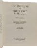 Vocabulaire de Th&eacute;ologie Biblique. Xavier L&eacute;on-Dufour  Jean Duplacy  Augustin George  Pierre Grelot  Jacques Guillet  Marc-Fran&ccedil;ois Lacan