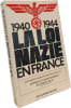1940-1944 - La Loi Nazie en France. 