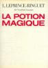 La potion magique. Leprince - Ringuet Louis