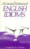 A concise dictionary of english idioms. Phythian B A