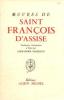 Oeuvres de Saint François d'Assise. Assise François Saint  Masseraon (traduction  Introduction Et Notes)