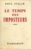 Le temps des imposteurs. Vialar Paul