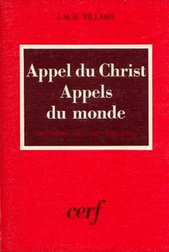 Appel du christ appels du monde problème de vie religieuse. Tillard J.M.R