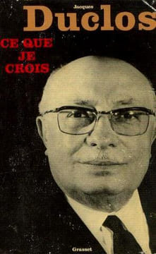 Ce que je crois. Duclos Jacques