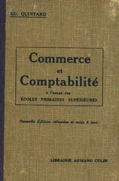 Commerce et comptabilité à l'usage des écoles primaires supérieures. Quintard Ed