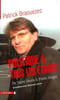 Politique &agrave; tous les &eacute;tages : De Saint-Denis &agrave; Porto Alegre entretiens avec Bernard Loche. Braouezec Patrick