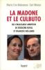 La madone et le culbuto : Ou L'inlassable ambition de Ségolène Royal et François Hollande. Malouines Marie-Eve  Meeus Carl