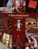 Chocolatrium : Initiation au chocolat. Cluizel Michel