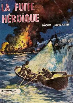 La fuite héroiques. Howarth David