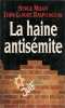 La haine antisémite. Moati Serge   Raspiengeas Jean-Claude