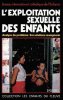 L'exploitation sexuelle des enfants. Florence Bruce  Bureau International Catholique De L'enfance