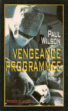 Vengeance programmée. Wilson Paul
