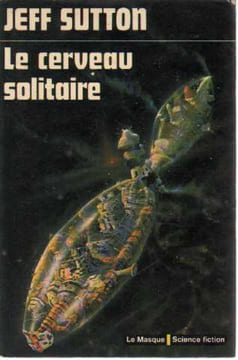 Le cerveau solitaire. Sutton Jeff