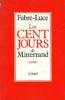 Les cent jours de Mitterrand. fabre-Luce