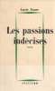 Les passions indecises. Faure Lucie